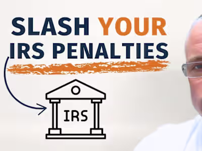 Reducing IRS Penalties: Legitimate Methods Explained