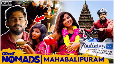 GReaT Nomads Epic Adventure in Mahabalipuram: Must-Watch! | Epi…