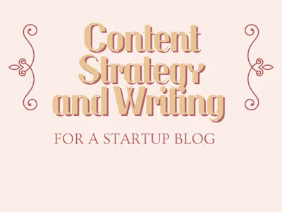 Content Strategy and Writing for a Startup Blog