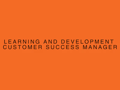 Learning and Development Customer Success Manager