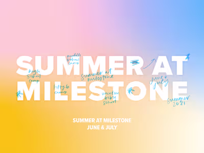 Summer at Milestone