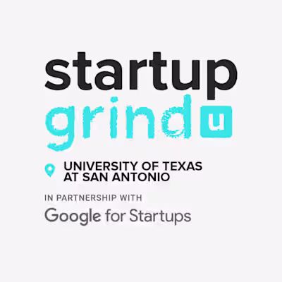 Founded Startup Grind UTSA chapter - Event Management