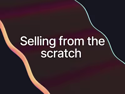 Selling from the scratch 