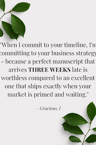 Deadline Delivery Is Your Only Real Currency. Oh, believe me...