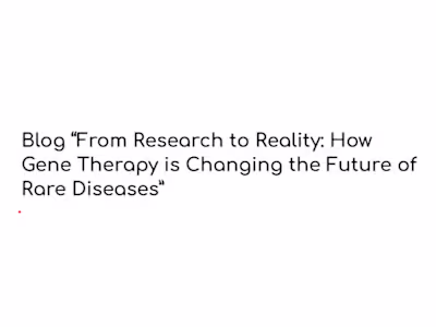 Blog "Gene Therapy for Rare Diseases: Challenges and Progress"