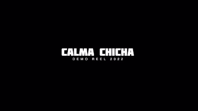 Calma Chicha Studio - Demo Reel