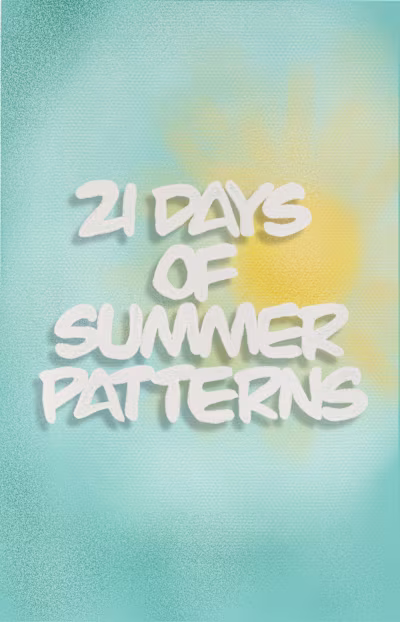 21 days of Summer Patterns challenge