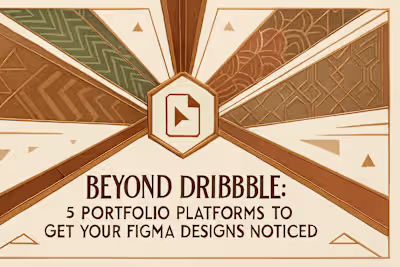 Beyond Dribbble: 5 Portfolio Platforms to Get Your Figma Designs Noticed
