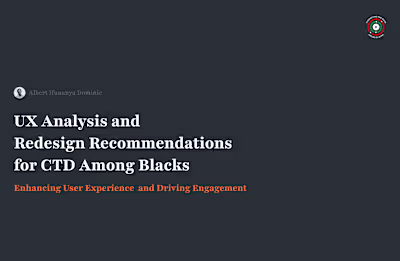 UX Analysis & Redesign for CTD Among Blacks