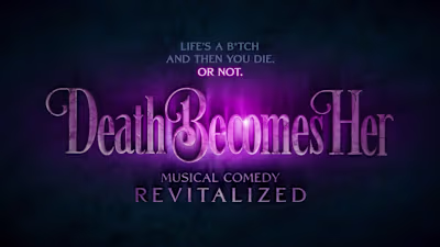 Death Becomes Her on Broadway — For Your Consideration