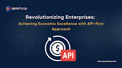 Why enterprises with API first enterprises have better economic…