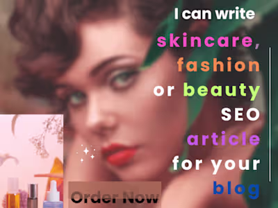 Write a unique fashion or beauty article for your blog
