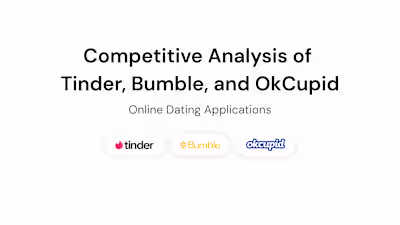 Competitive Analysis of Tinder, Bumble and OkCupid