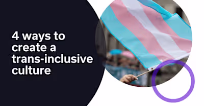 4 ways to create a trans-inclusive culture