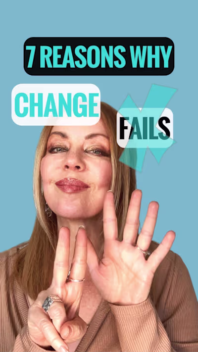 Change Fails For 7 Reasons