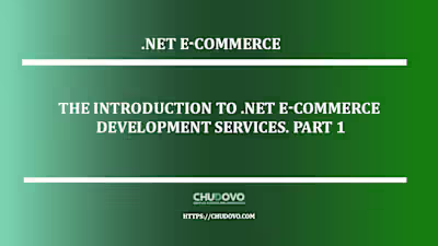 The Introduction to .NET E-Сommerce Development Services. Part 1