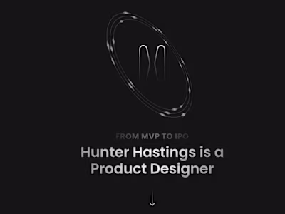 Hunter Hastings - From MVP to IPO - Product Designer, UX, UI fo…