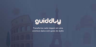 Guiddly - Descubra o Mundo com Guias de Áudio Imersivos