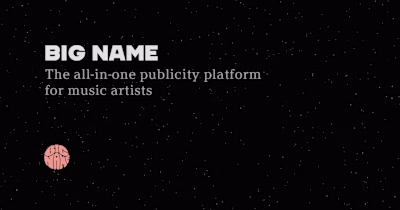 Big Name PR: The All-In-One Publicity Platform for Artists