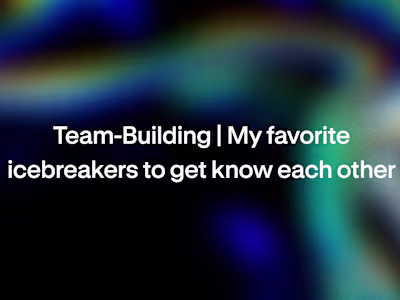 Team-Building | My favorite icebreakers to get know each other 