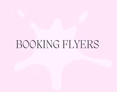 Booking Flyers!