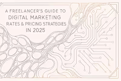 A Freelancer's Guide to Digital Marketing Rates & Pricing Strategies in 2025