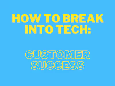 How to Break Into Tech