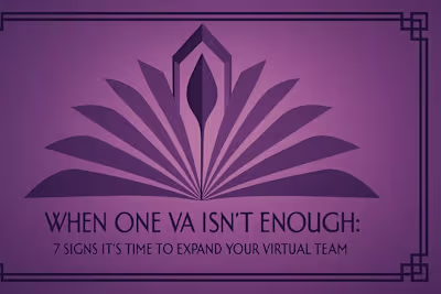 When One VA Isn’t Enough: 7 Signs It’s Time to Expand Your Virtual Team