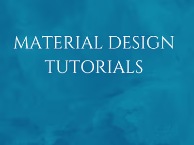 Material Design Tutorials