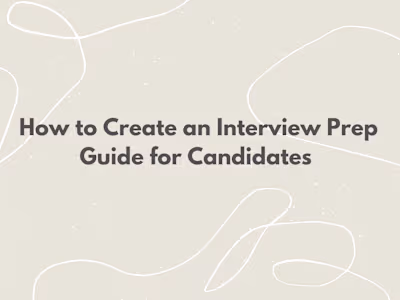 How to Create an Interview Prep Guide for Candidates 