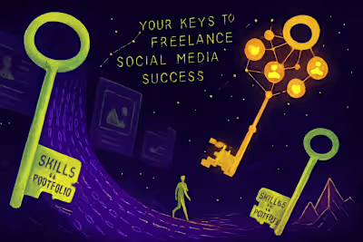 Skills & Portfolio: Your Keys to Freelance Social Media Success