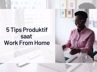 5 Tips Agar Produktif Selama WFH.mp4