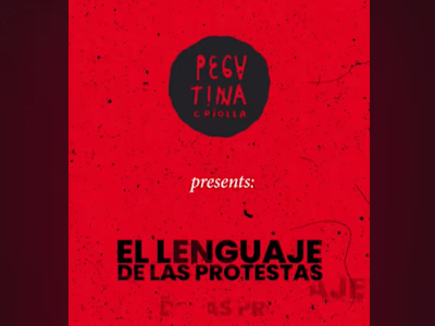 THE LANGUAGE OF PROTEST ft. @PegatinaCriolla