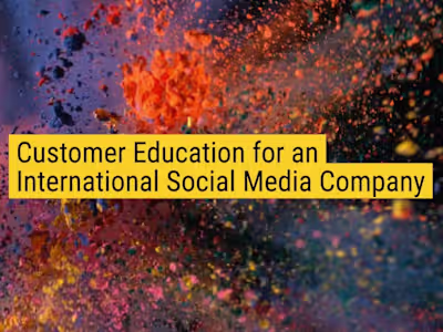 Project: Customer Education for an International Social Media C…