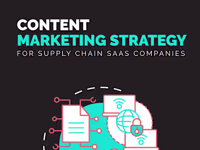 Content Marketing Strategy Guide for Supply Chain SaaS Companies