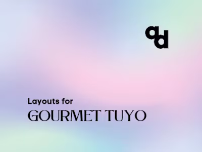 Layouts for Gourmet Tuyo