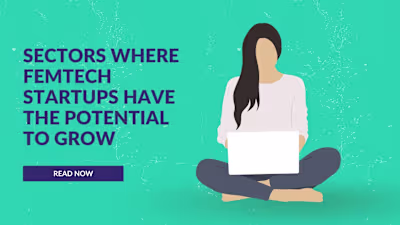 Sectors where Femtech Startups have the potential to grow