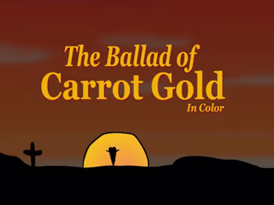 The Ballad of Carrot Gold