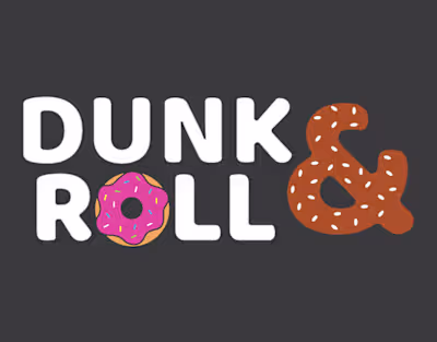 Dunk & Roll