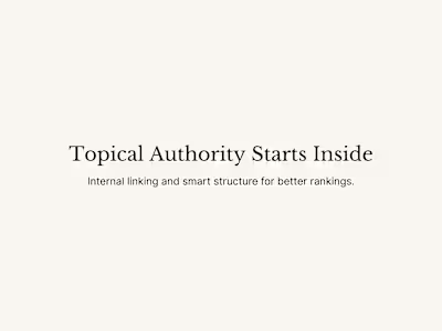 Internal Linking for Topical Authority