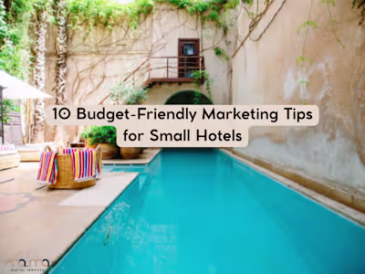 10 budget-friendly marketing tips for small hotels 