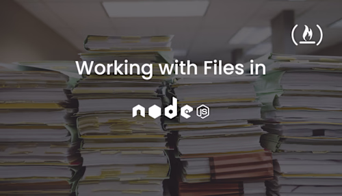 How to Work with Files in Node.js