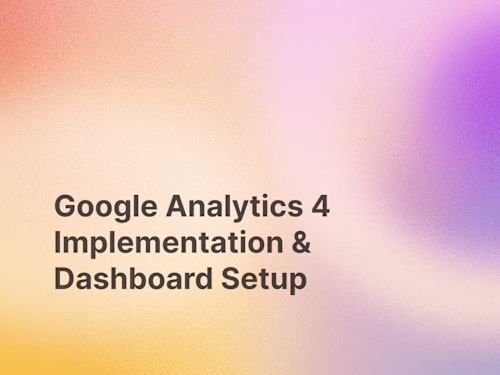 Google Analytics 4 Setup & Dashboard