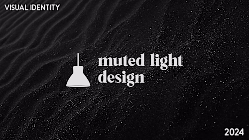 MUTED LIGHT DESIGN - Rebrand of Visual Identity