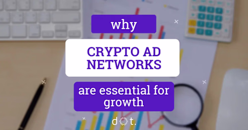 5 Reasons Why Crypto Advertising Networks are Essential For Gro…