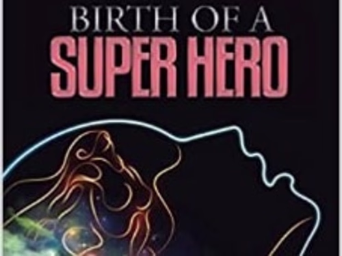 Birth of a Superhero