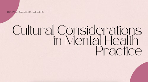 Presentation | Cultural Consideration in Mental Health Practice