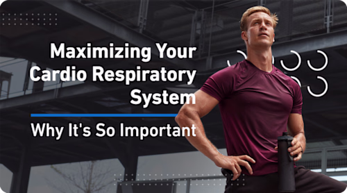 Maximizing Your Cardio-Respiratory System | Why It's So Importa…