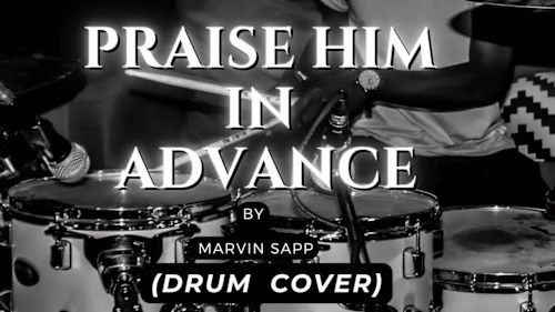 Praise Him In Advance By Marvin Sapp (Drum Cover) - YouTube