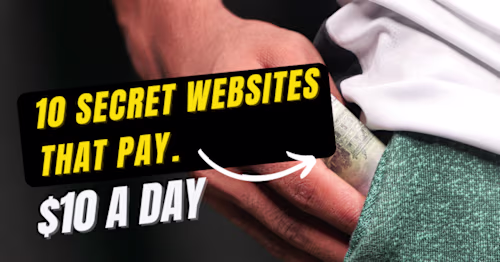Make money online: 10 Secret Websites that Pay $10 a Day
